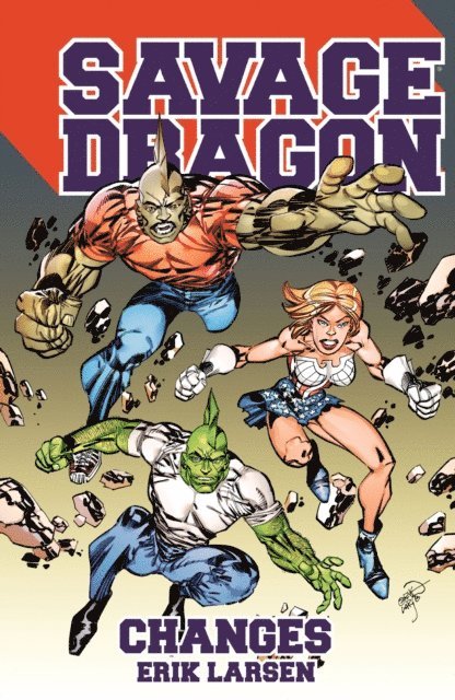 Erik Larsen - Savage Dragon: Changes, E-bok
