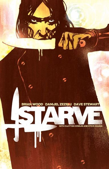 Starve Volume 1 by Brian Wood