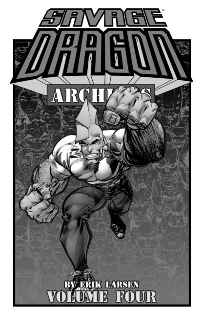 Erik Larsen - Savage Dragon Archives Vol. 4, E-bok