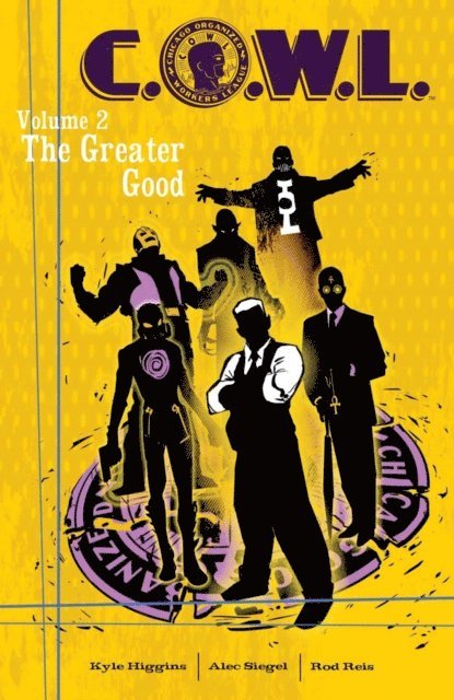 Alec Siegel, Kyle Higgins - C.O.W.L. Vol. 2: The Greater Good, E-bok