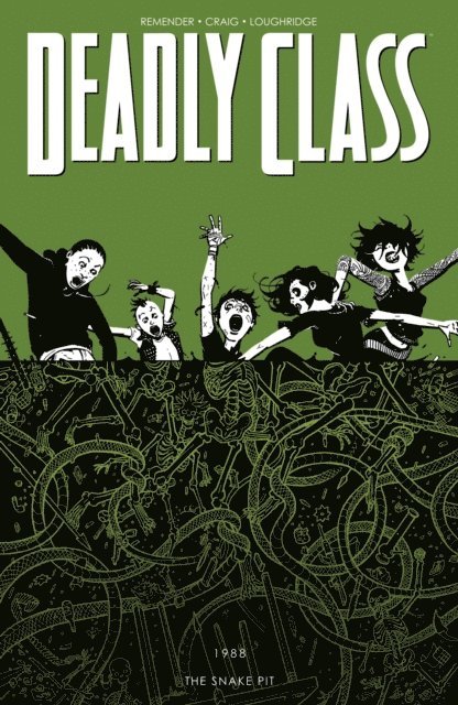 Rick Remender - Deadly Class Vol. 3: The Snake Pit, E-bok