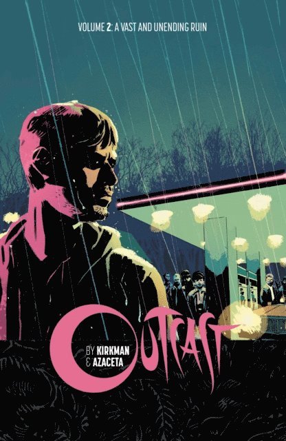 Robert Kirkman - Outcast by Kirkman & Azaceta Vol. 2: A Vast and Unending Ruin, E-bok