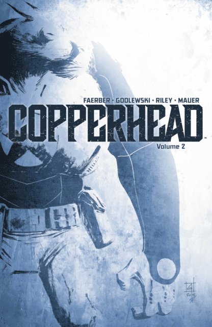Jay Faerber - Copperhead Vol. 2, E-bok