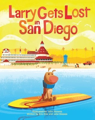 John Skewes, Eric Ode - Larry Gets Lost in San Diego, Inbunden