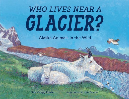 Susi Gregg Fowler - Who Lives near a Glacier?, Häftad