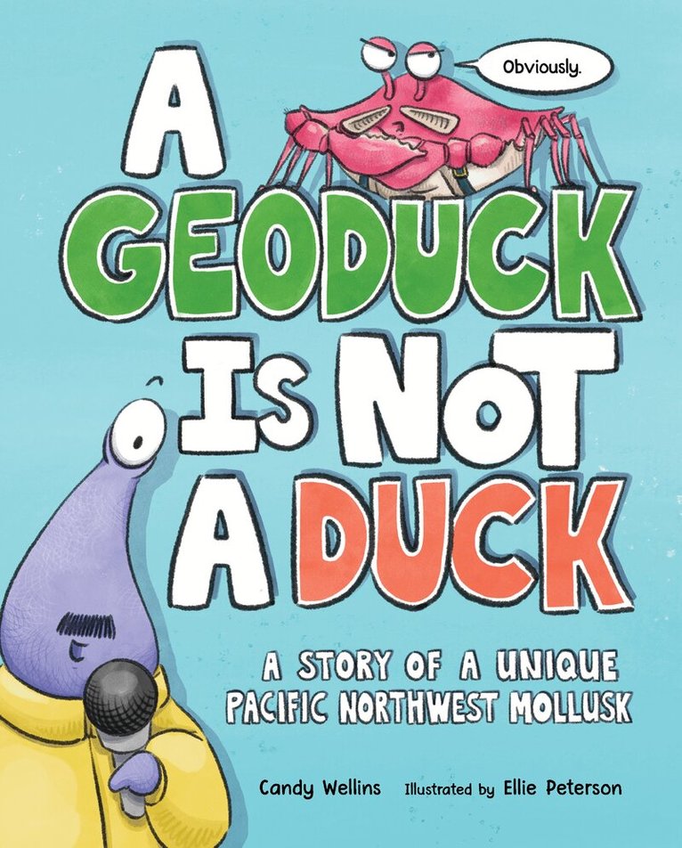 Candy Wellins - Geoduck Is Not a Duck, Inbunden