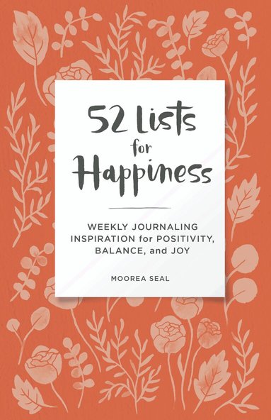 Moorea Seal - 52 Lists for Happiness Floral Pattern, Inbunden