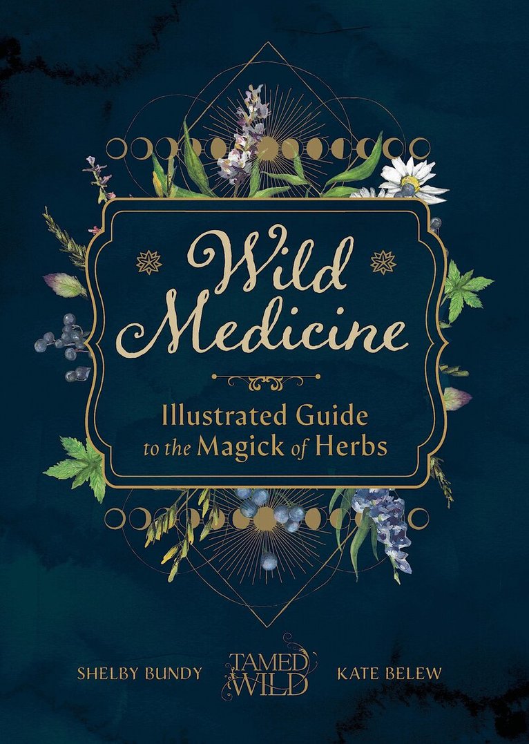 Shelby Bundy, Kate Belew - Wild Medicine, Inbunden