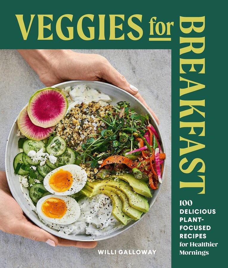 Willi Galloway - Veggies for Breakfast, Häftad