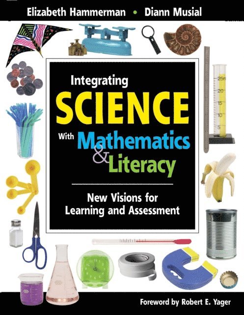 Diann Musial, Elizabeth Hammerman - Integrating Science with Mathematics & Literacy, E-bok