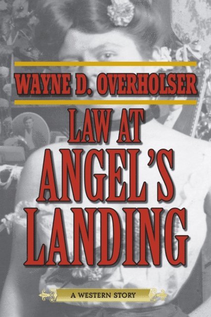 Wayne D. Overholser - Law at Angel's Landing, E-bok