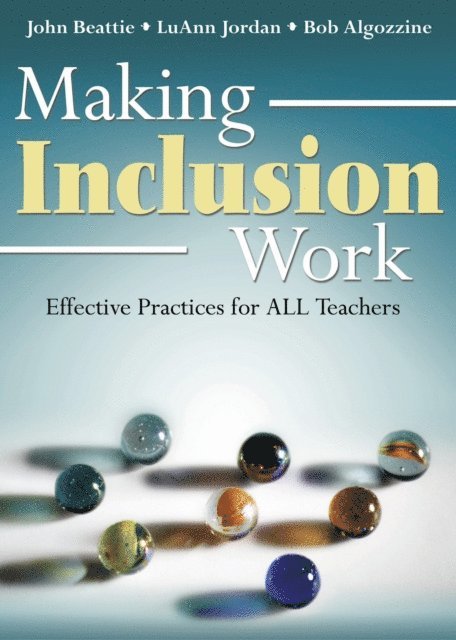 Bob Algozzine, LuAnn Jordan, John Beattie - Making Inclusion Work, E-bok