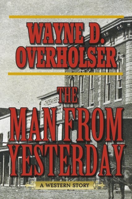 Wayne D. Overholser - Man from Yesterday, E-bok