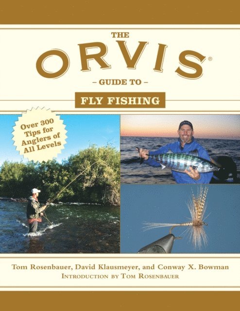 Conway X. Bowman, David Klausmeyer, Tom Rosenbauer - Orvis Guide to Fly Fishing, E-bok