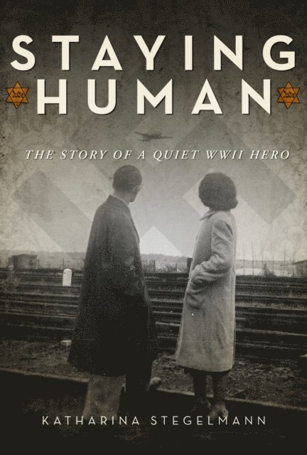 Katharina Stegelmann - Staying Human, E-bok