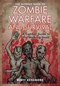 Ultimate Book of Zombie Warfare and Survival