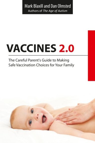 Dan Olmsted, Mark Blaxill - Vaccines 2.0, E-bok