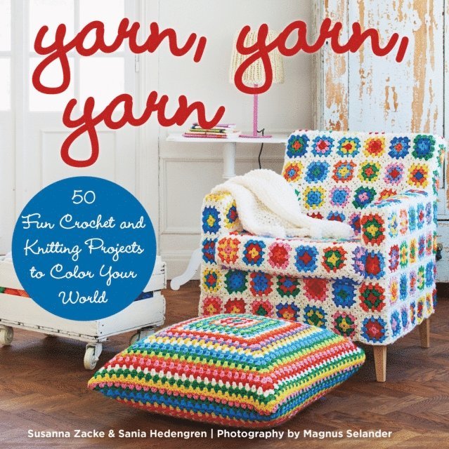Sania Hedengren, Susanna Zacke - Yarn, Yarn, Yarn, E-bok