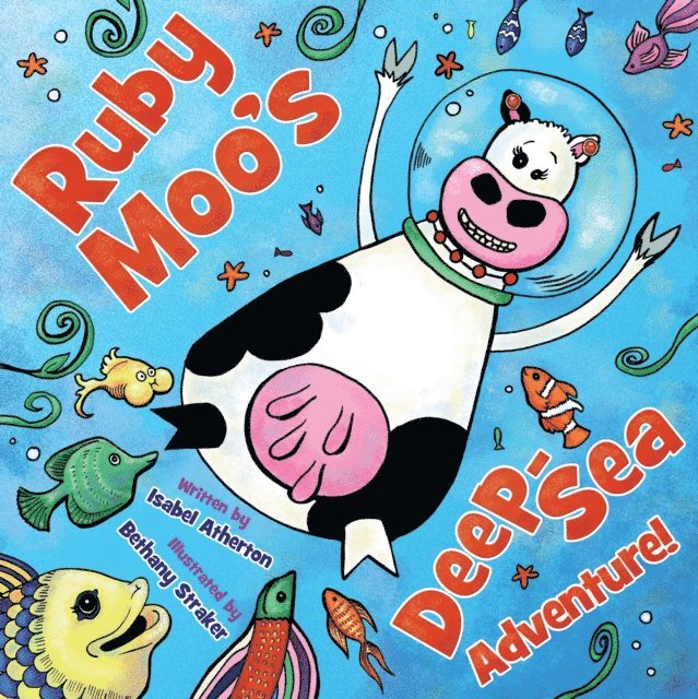 Isabel Atherton - Ruby Moo's Deep-Sea Adventure!, E-bok