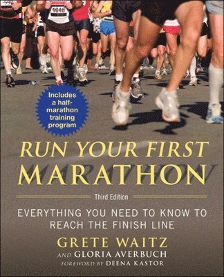 Grete Waitz, Gloria Averbuch - Run Your First Marathon, Häftad. Tillgänglighet: Tillfälligt slut