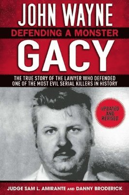 Sam L. Amirante, Danny Broderick - John Wayne Gacy, Häftad