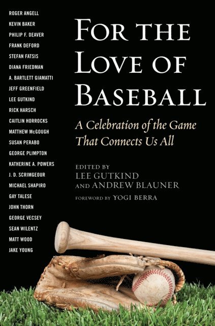 Andrew Blauner, Lee Gutkind - For the Love of Baseball, E-bok