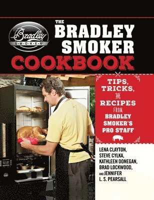 Lena Clayton - Bradley Smoker Cookbook, Inbunden. Tillgänglighet: Tillfälligt slut
