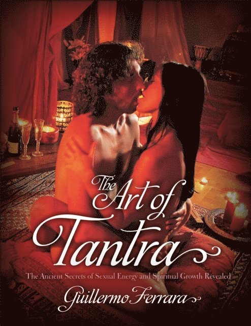 Guillermo Ferrara - Art of Tantra, E-bok