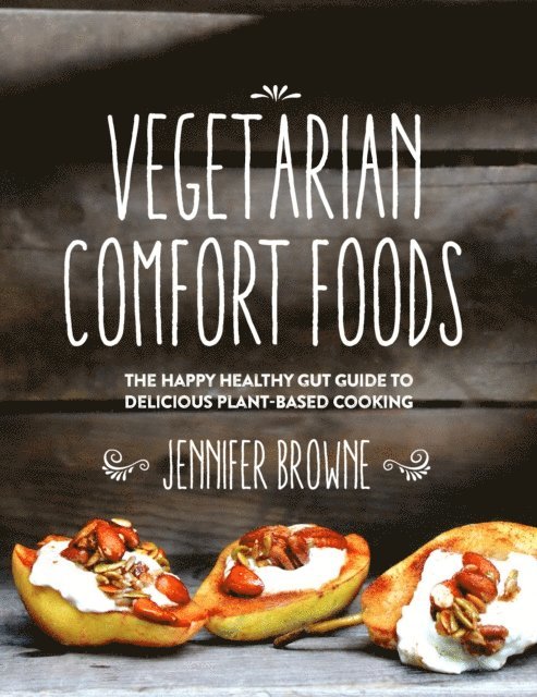 Jennifer Browne - Vegetarian Comfort Foods, E-bok