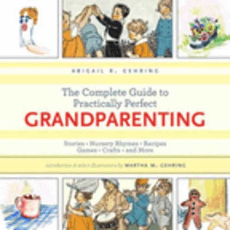 Abigail R. Gehring - Complete Guide to Practically Perfect Grandparenting, E-bok. Tillgänglighet: Lägg i varukorg