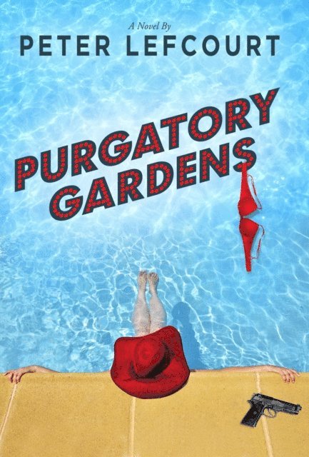 Peter Lefcourt - Purgatory Gardens, E-bok