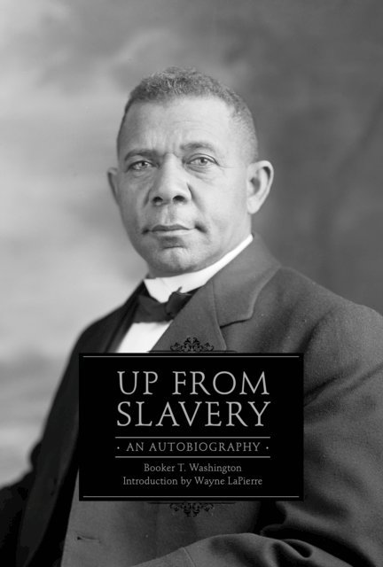 Booker T. Washington - Up from Slavery, E-bok