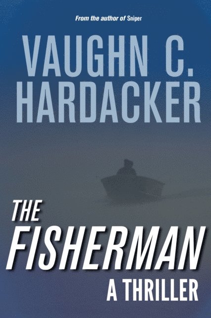 Vaughn C. Hardacker - Fisherman, E-bok. Tillgänglighet: Lägg i varukorg
