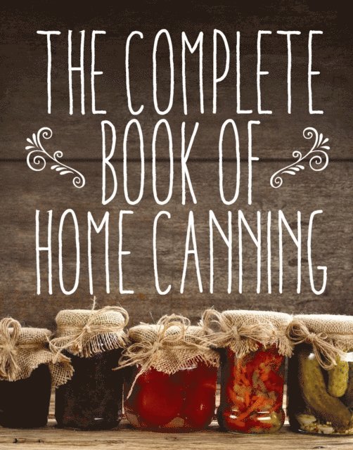Complete Book of Home Canning