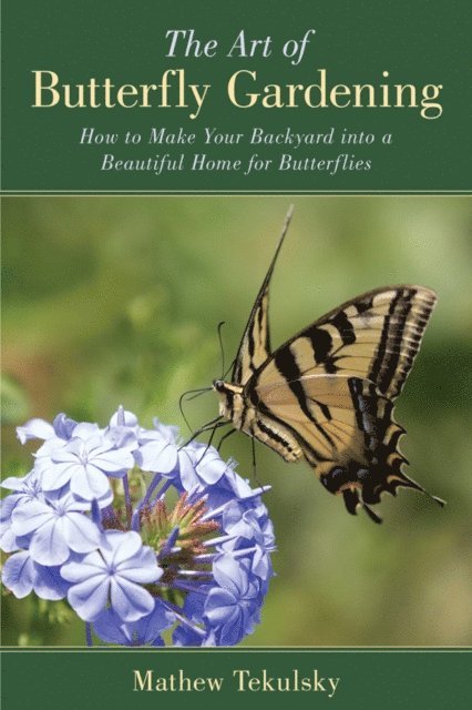 Mathew Tekulsky - Art of Butterfly Gardening, E-bok