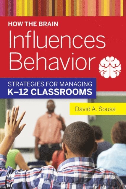 David A. Sousa - How the Brain Influences Behavior, E-bok