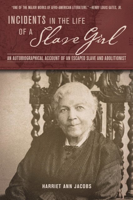 Harriet Ann Jacobs - Incidents in the Life of a Slave Girl, E-bok