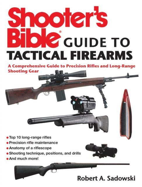 Robert A. Sadowski - Shooter's Bible Guide to Tactical Firearms, E-bok