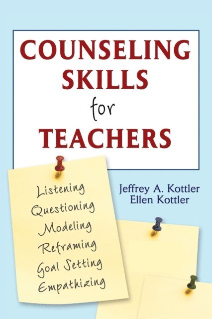 Ellen Kottler, Jeffrey A. Kottler - Counseling Skills for Teachers, E-bok
