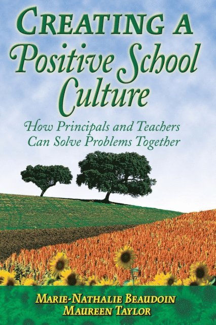 Maureen Taylor, Marie-Nathalie Beaudoin - Creating a Positive School Culture, E-bok