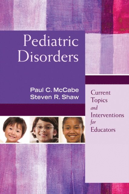 Steven R. Shaw, Paul C. McCabe - Pediatric Disorders, E-bok
