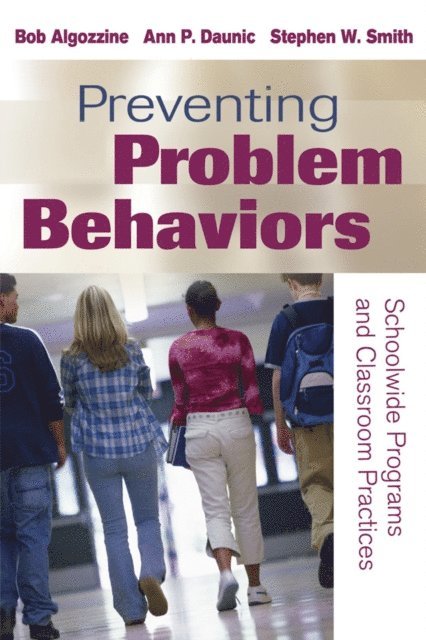 Stephen W. Smith, Ann P. Daunic, Bob Algozzine - Preventing Problem Behaviors, E-bok