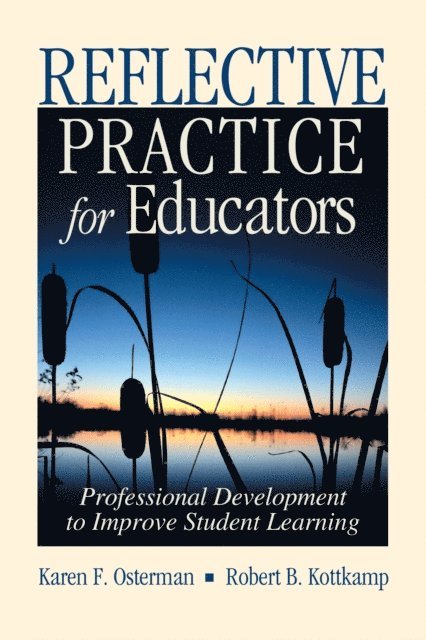 Robert B. Kottkamp, Karen F. Osterman - Reflective Practice for Educators, E-bok