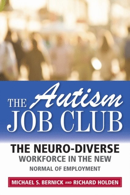 Richard Holden, Michael Bernick - Autism Job Club, E-bok