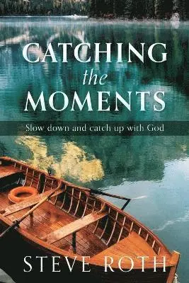 Steve Roth - Catching the Moments, Häftad. Tillgänglighet: Lägg i varukorg