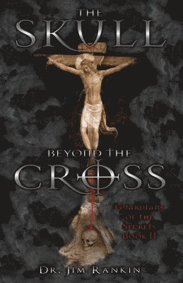James Rankin - Skull Beyond the Cross, Häftad. Tillgänglighet: Lägg i varukorg