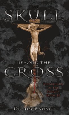 James Rankin - Skull Beyond the Cross, Inbunden. Tillgänglighet: Lägg i varukorg