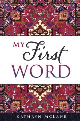 Kathryn McLane - My First Word, Häftad. Tillgänglighet: Lägg i varukorg