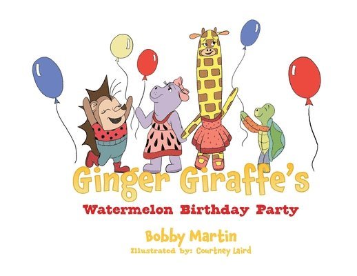 Bobby Martin - Ginger Giraffe's Watermelon Birthday Party, Häftad. Tillgänglighet: Lägg i varukorg