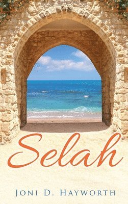 Joni D Hayworth - Selah, Inbunden